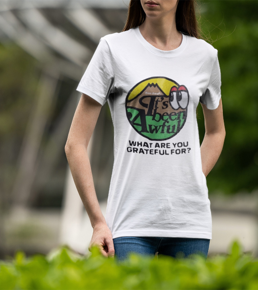Even Though It's Been Awful What Are You Grateful For Isaiah Rashad IBA Camp T-Shirt