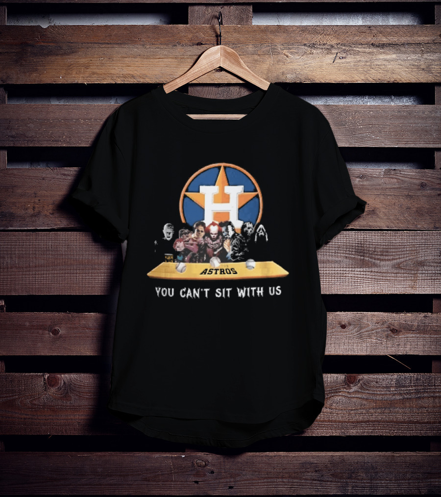 Houston Astros You Can't Sit With Us Horror Movie Characters Baseball Bench T-Shirt
