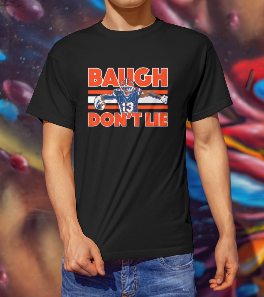Baugh Don't Lie Football Player In Blue And Orange Uniform Holding Ball T-Shirt
