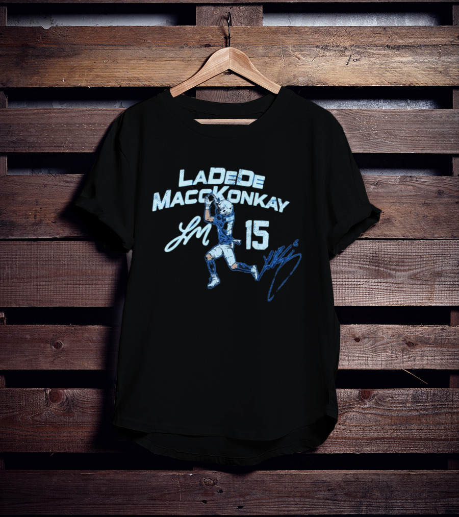 LaDeDe MaccKonkay Football Catch 15 Jersey Action T-Shirt