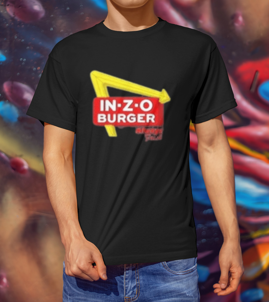 IN Z O Burger Always T-Shirt
