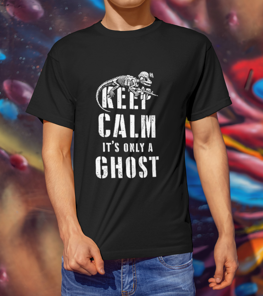 Keep Calm Dinosaur Skeleton Soldier It's Only A Ghost T-Shirt