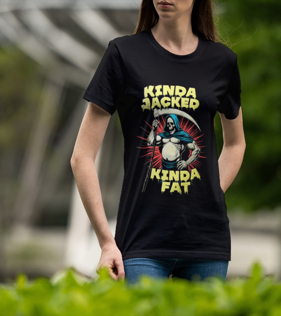 Kinda Jacked Kinda Fat Grim Reaper Parody Fitness Humor T-Shirt