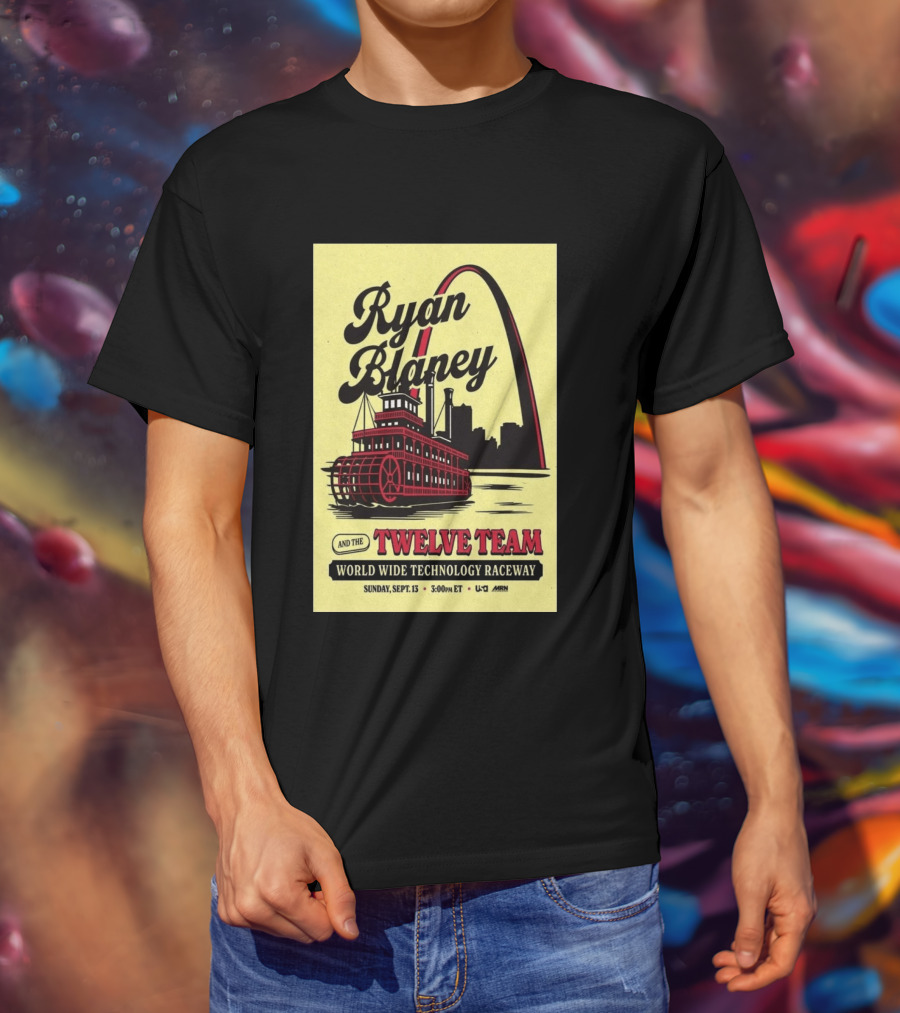 Ryan Blaney And The Twelve Team World Wide Technology Raceway Sunday September 13 2026 T-Shirt