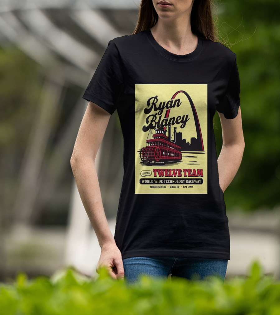 Ryan Blaney And The Twelve Team World Wide Technology Raceway Sunday September 13 2026 T-Shirt