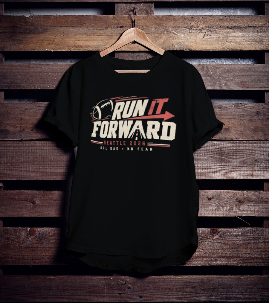Seattle Seahawks 2026 Run It Forward All Gas No Fear Football T-Shirt