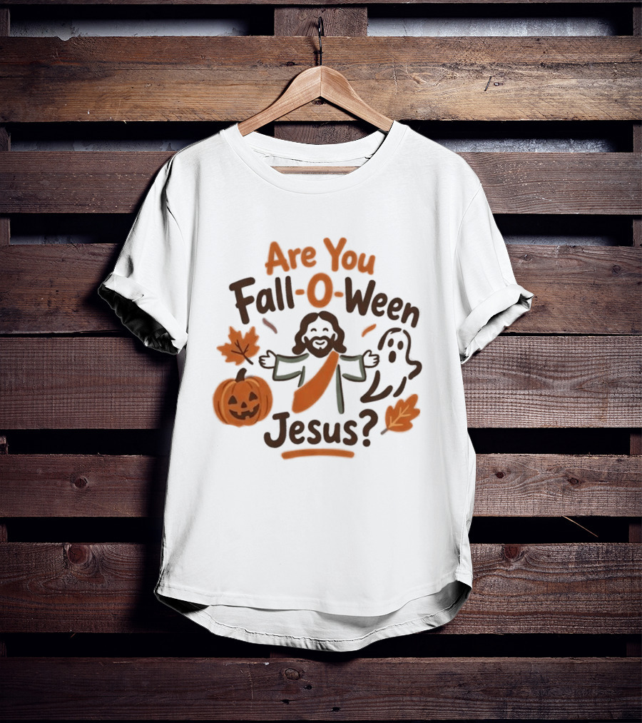 Are You Fall O Ween Jesus 2026 Pumpkin Ghost Leaves T-Shirt