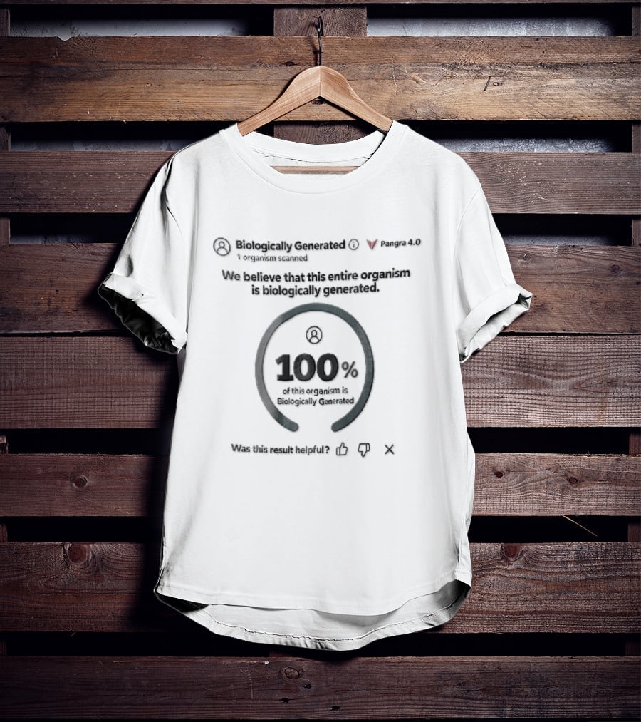 Biologically Generated Ai Detector Ui 100% Completely Biologically Generated T-Shirt