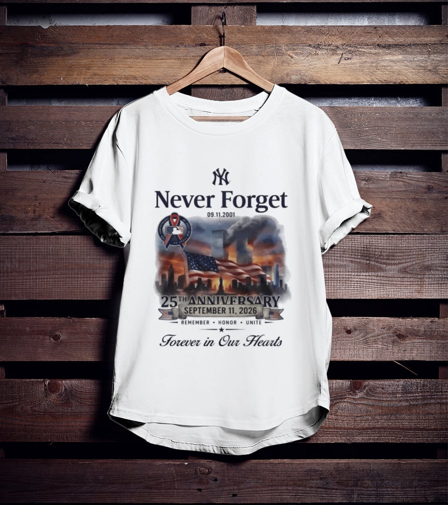 New York Yankees Never Forget 25th Anniversary September 11 2026 FDNY NYPD T-Shirt