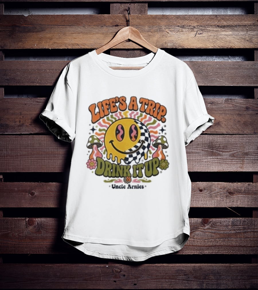 Life's A Trip Drink It Up Smiley Uncle Arnies Psychedelic Mushroom Vibes T-Shirt