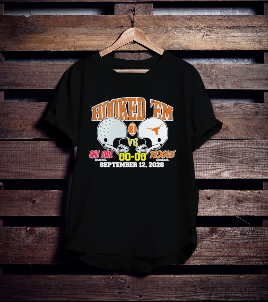 Hooked Em Ohio State Vs Texas September 12 2026 T-Shirt