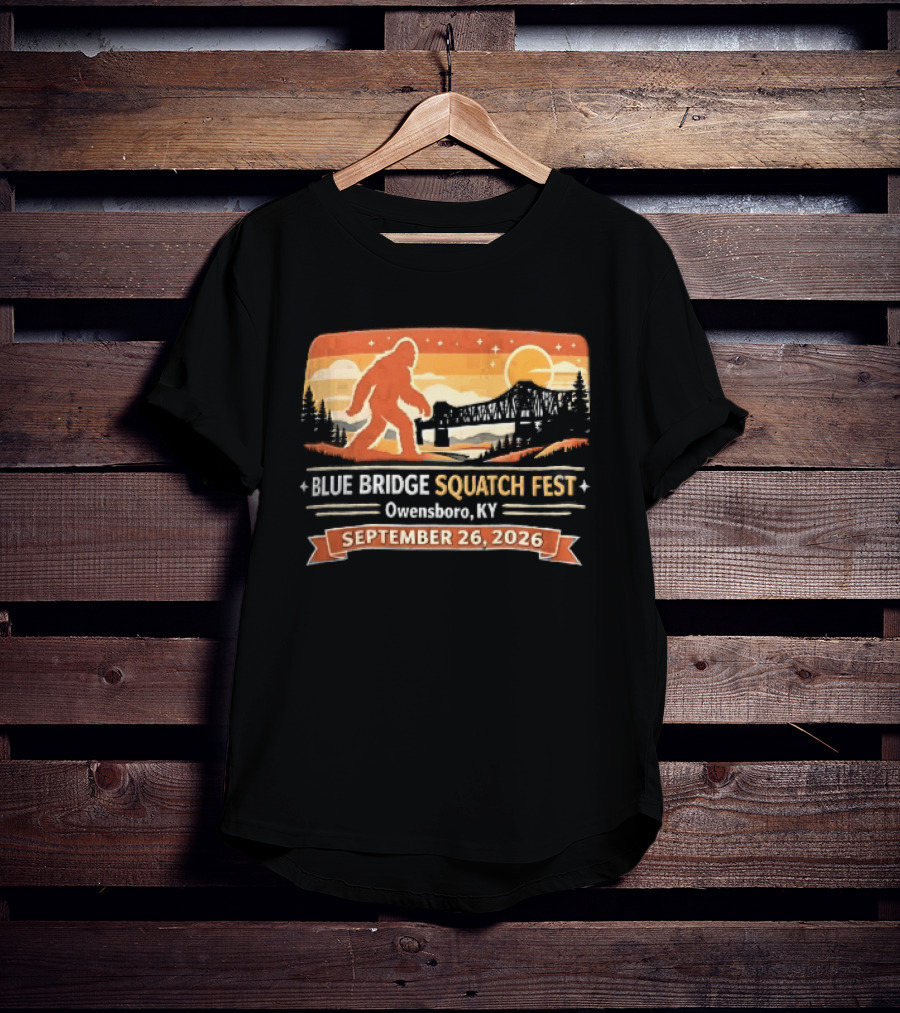 Blue Bridge Squatch Fest Owensboro KY Sasquatch River Sunset September 26 2026 T-Shirt
