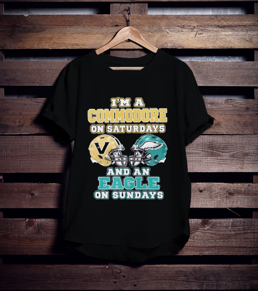 I'm A Commodore On Saturdays And An Eagle On Sundays Football Fan Pride T-Shirt