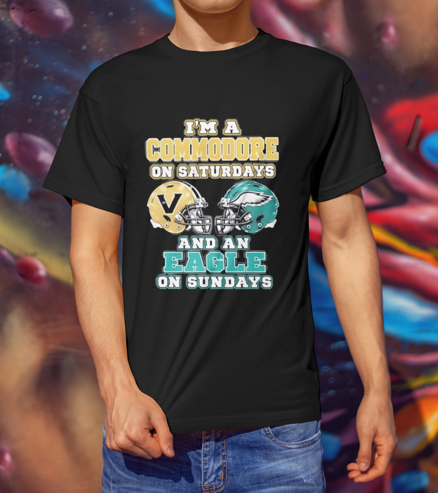 I'm A Commodore On Saturdays And An Eagle On Sundays Football Fan Pride T-Shirt