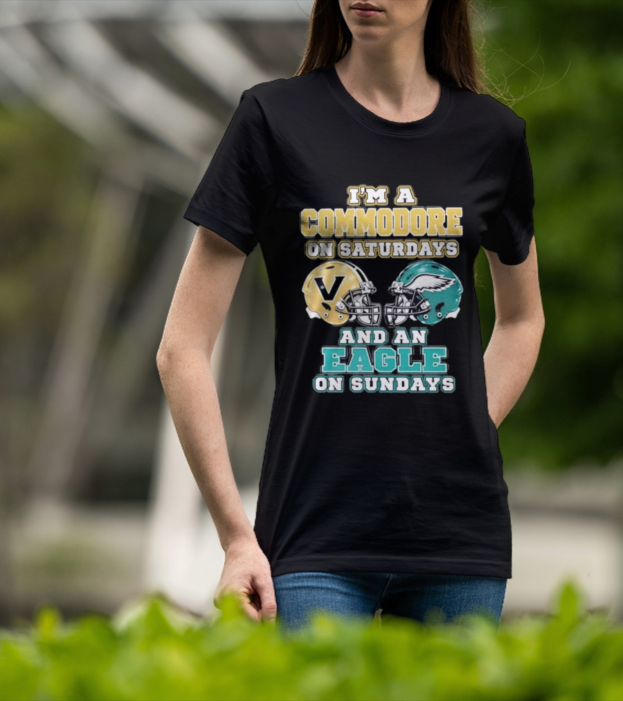 I'm A Commodore On Saturdays And An Eagle On Sundays Football Fan Pride T-Shirt