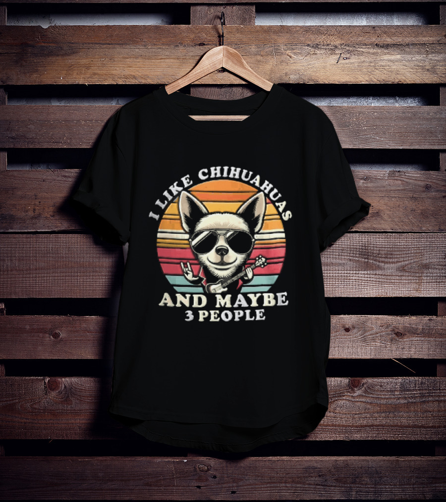 I Like Chihuahuas And Maybe 3 People Dog Sunglasses Electric Guitar Sunset T-Shirt