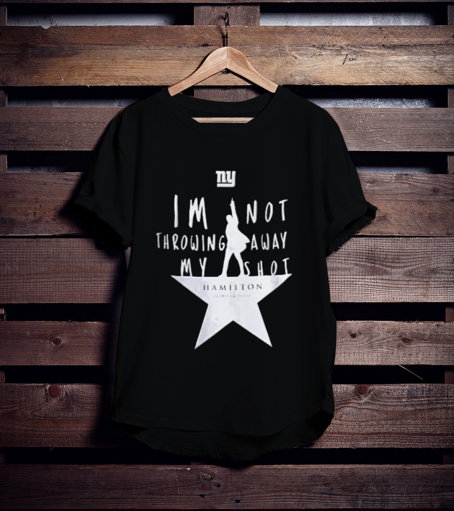New York Giants I'm Not Throwing Away My Shot Hamilton Musical Silhouette Star T-Shirt