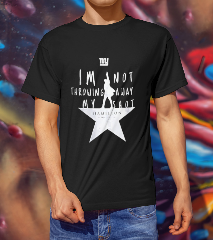 New York Giants I'm Not Throwing Away My Shot Hamilton Musical Silhouette Star T-Shirt