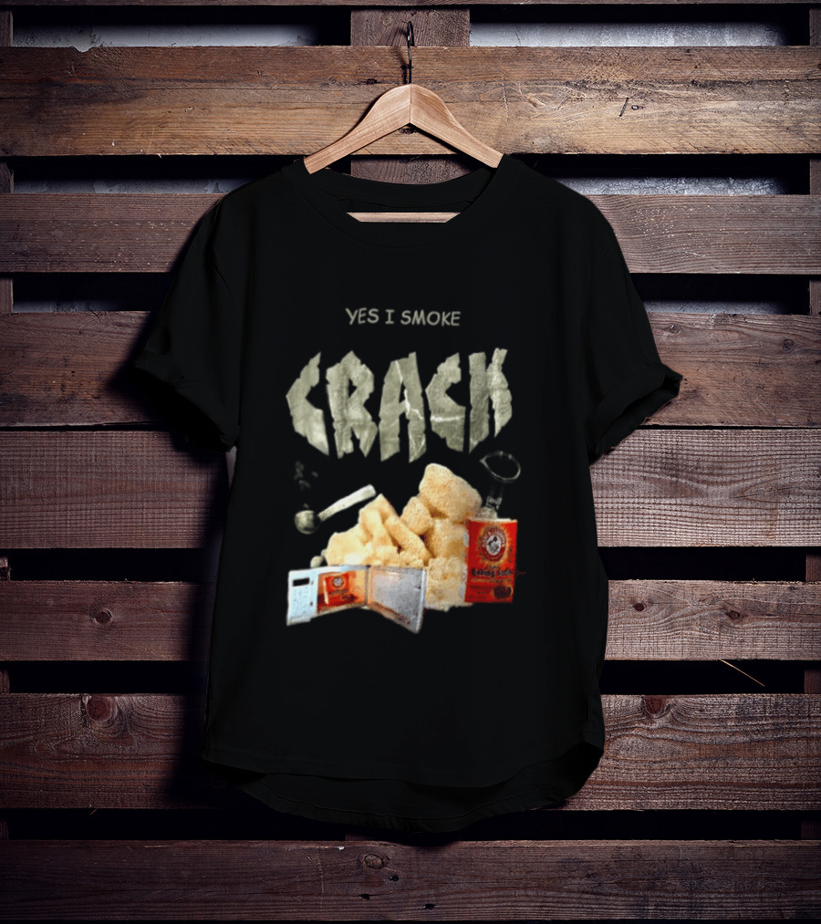 Yes I Smoke Crack Baking Soda Arm And Hammer Package T-Shirt