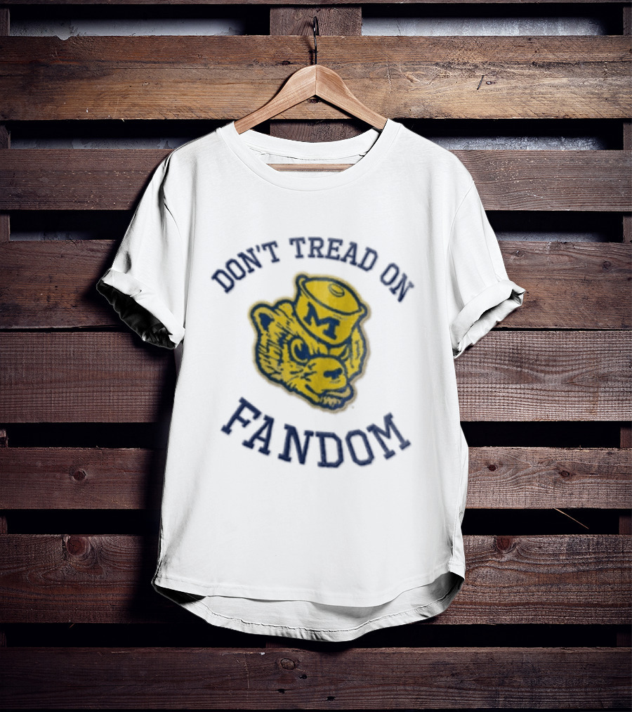 Don't Tread On Fandom Michigan Wolverines M Bear T-Shirt