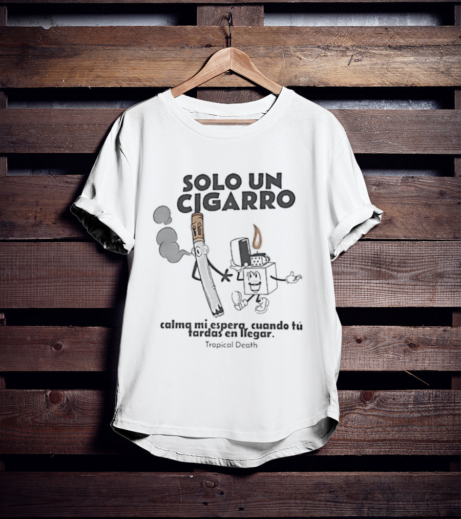 Solo Un Cigarro Calma Mi Espera Humorístico Personajes Ilustrativos T-Shirt