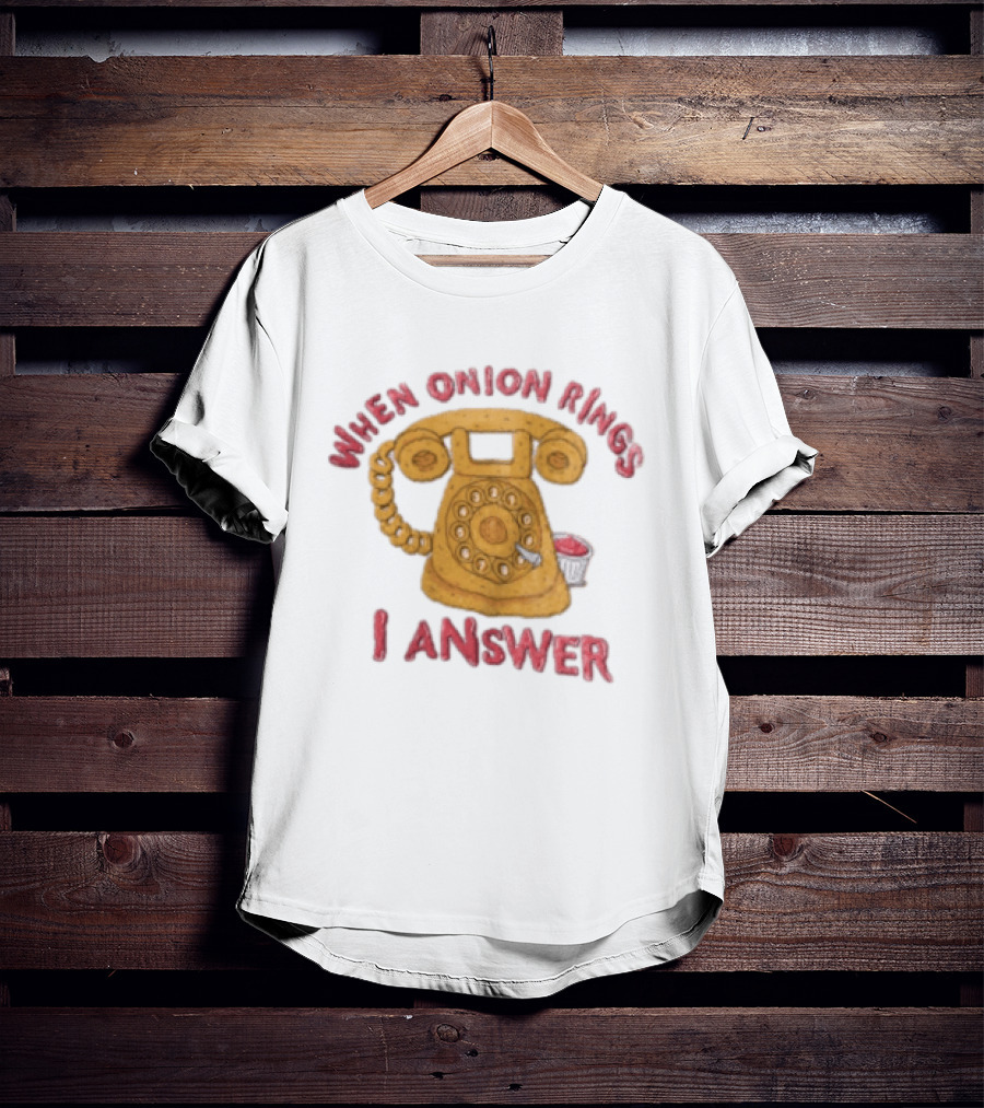 When Onion Rings I Answer Retro Telephone Humor T-Shirt