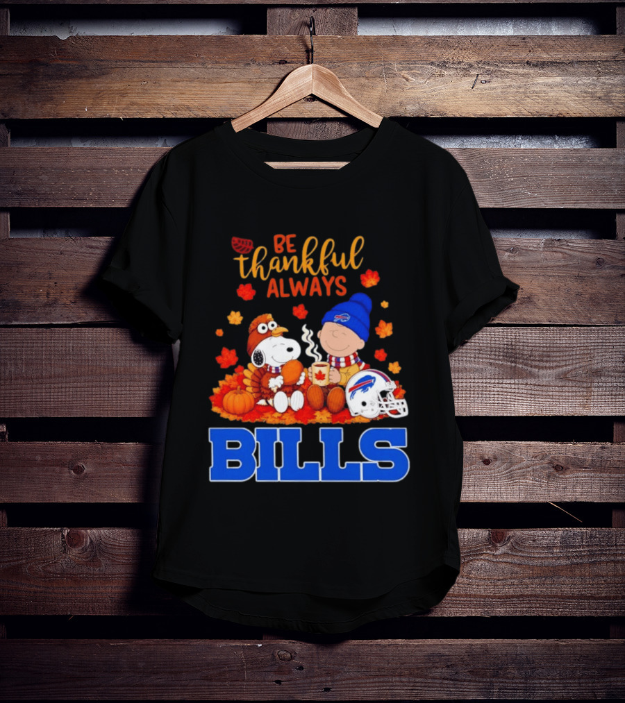 Be Thankful Always Snoopy Charlie Brown Buffalo Bills Autumn Fans T-Shirt