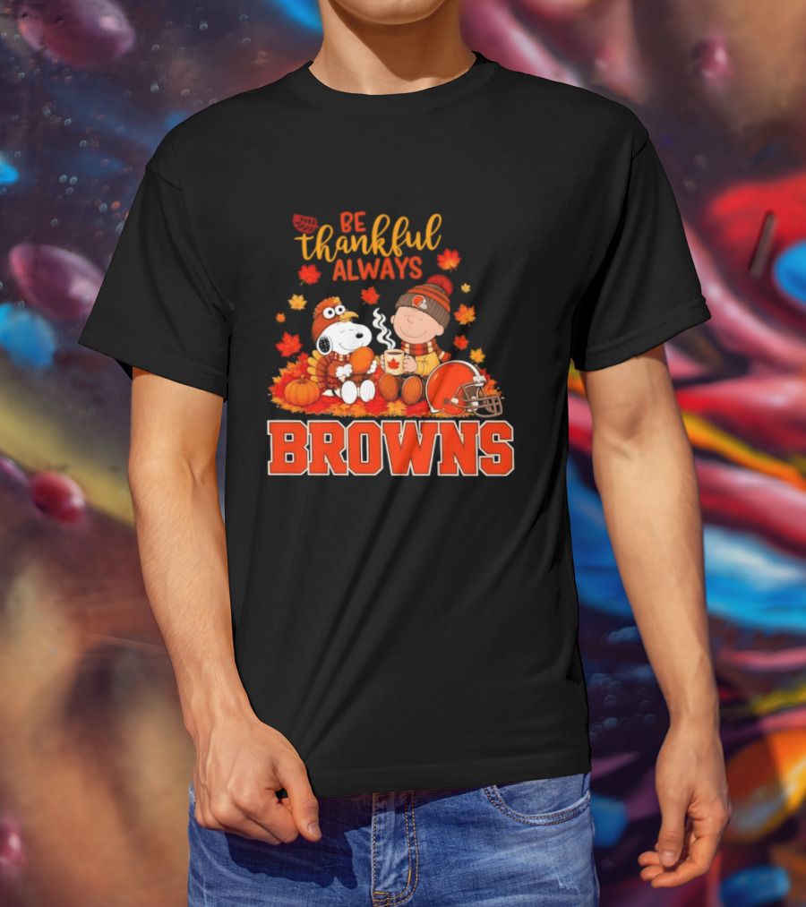 Be Thankful Always Snoopy Charlie Brown Cleveland Browns Autumn Fans T-Shirt