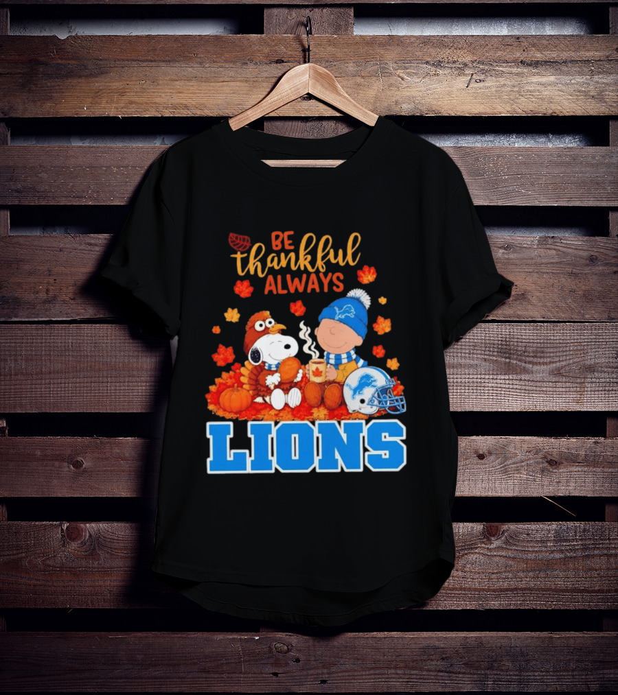 Be Thankful Always Snoopy And Charlie Brown With Lions Fans T-Shirt