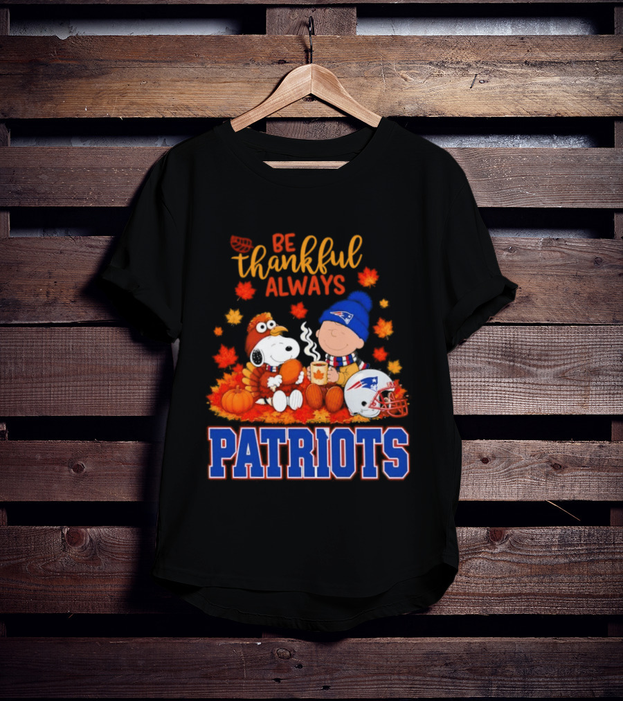 Be Thankful Always Snoopy And Charlie Brown With New England Patriots T-Shirt