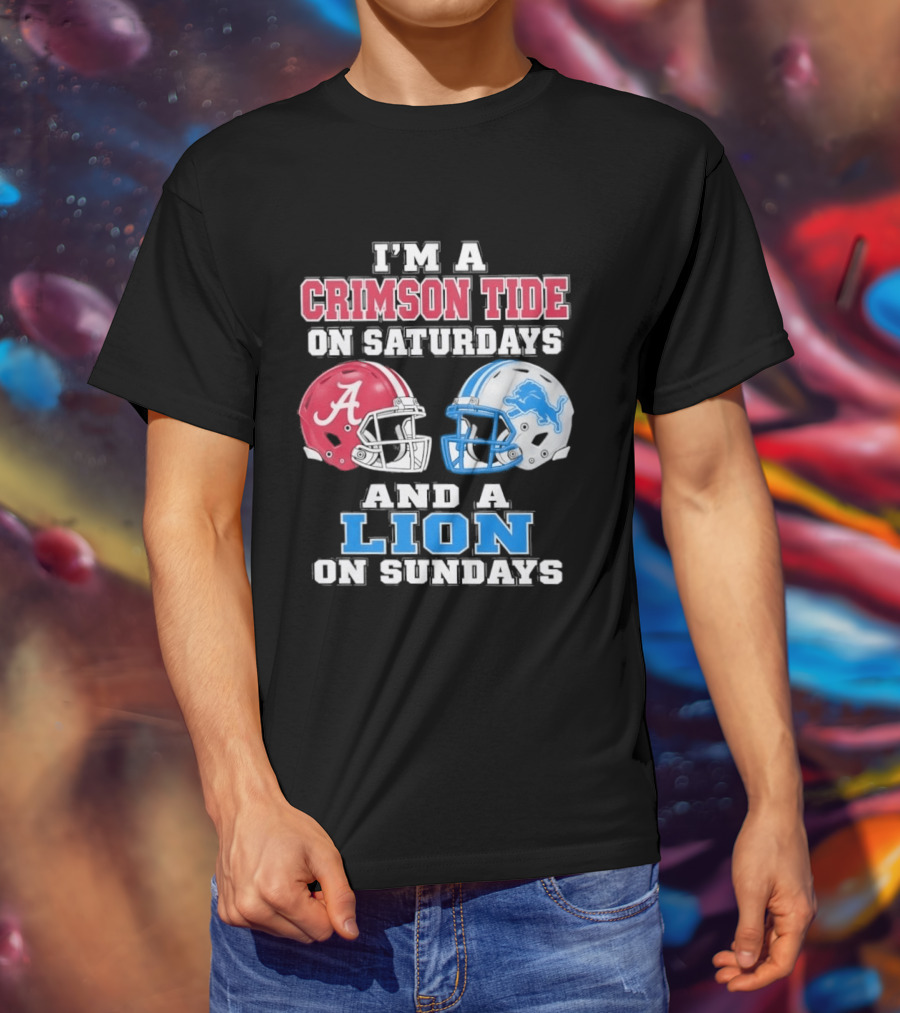I'm A Crimson Tide On Saturdays And A Lion On Sundays Football Helmets T-Shirt