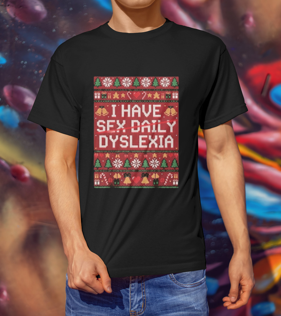 Colton Cowser Baltimore Orioles I Have Sex Daily Dyslexia Ugly Christmas T-Shirt