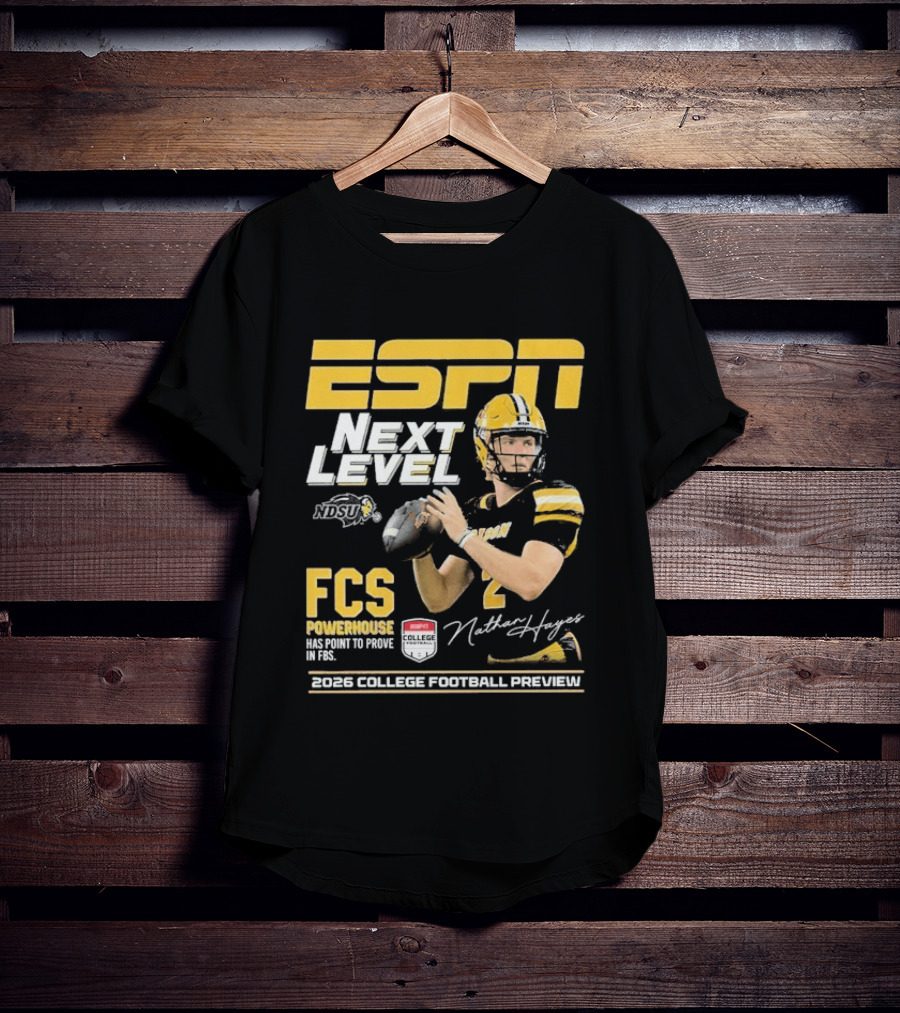 ESPN Next Level Nathan Hayes NDSU FCS Powerhouse FBS 2026 College Football Preview T-Shirt