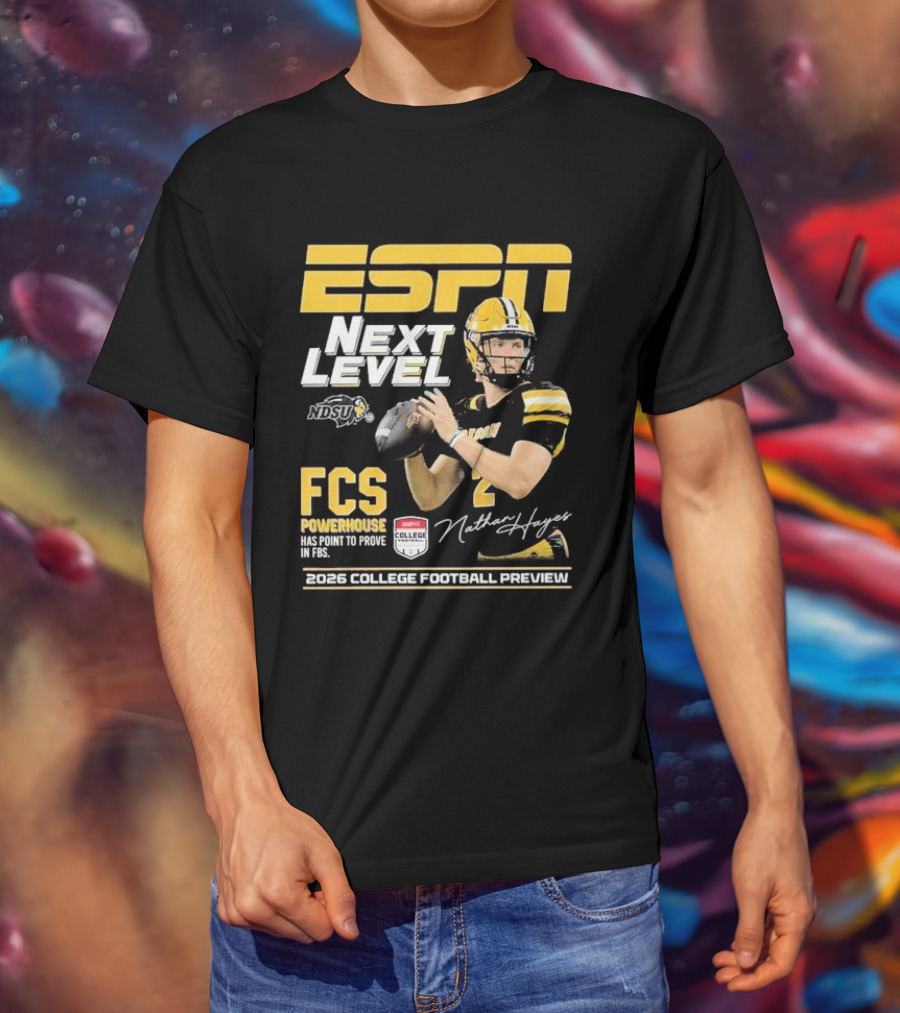 ESPN Next Level Nathan Hayes NDSU FCS Powerhouse FBS 2026 College Football Preview T-Shirt