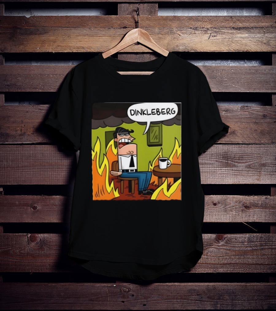Dinkleberg This Is Fine Cartoon Meme Flames T-Shirt