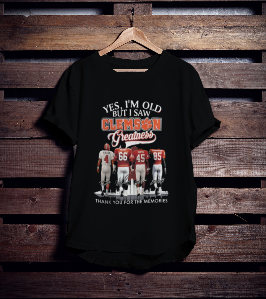 Yes I'm Old But I Saw Clemson Greatness Thank You For The Memories Perry Davis Conner T-Shirt