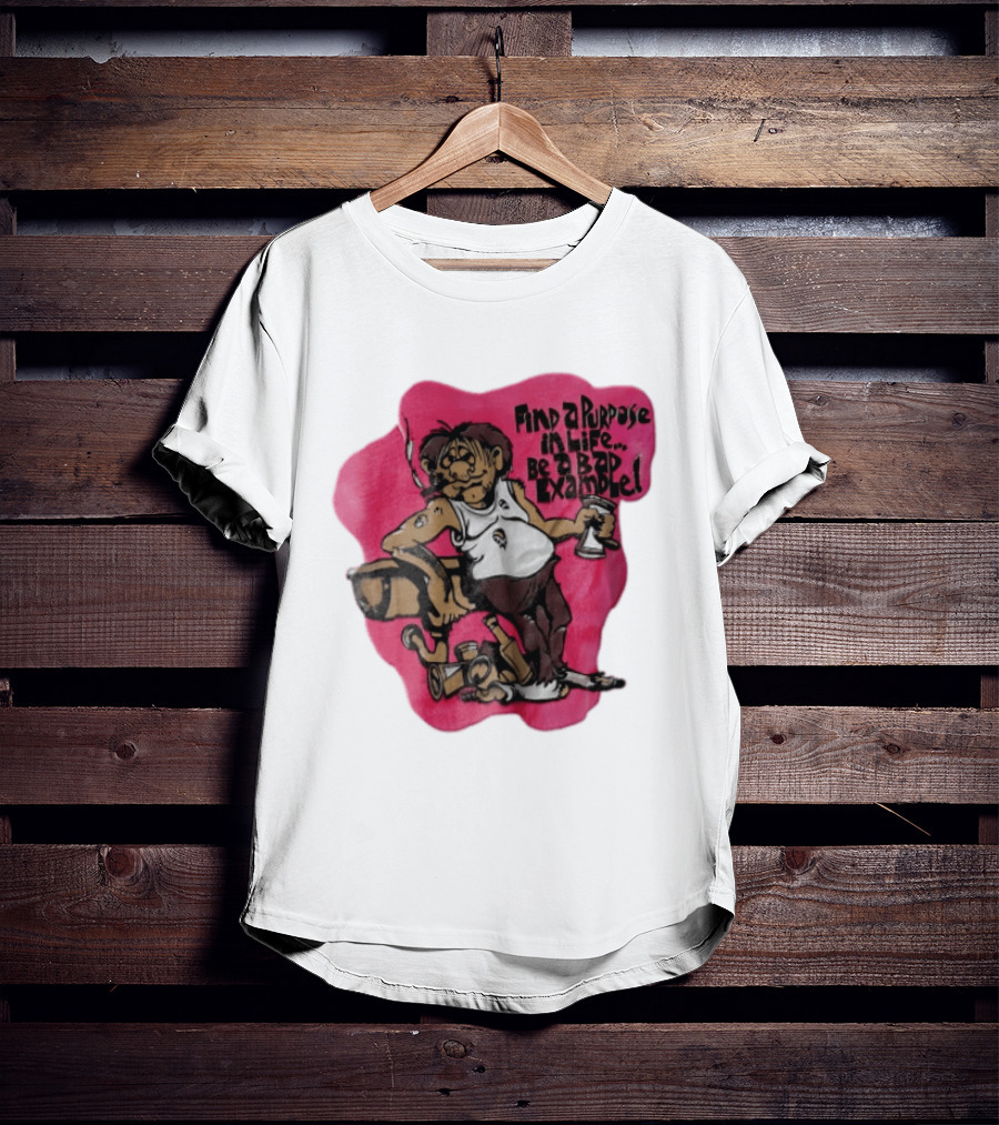 Find A Purpose In Life Be A Bad Example Cartoon Disheveled Man Smoking Cigarette Empty Bottles T-Shirt