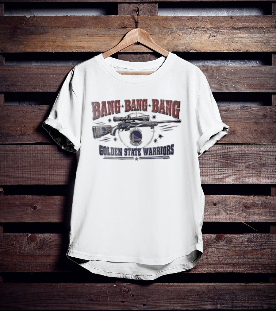 Bang Bang Bang Golden State Warriors Sniper Rifle Target Crosshair Bullet Holes T-Shirt
