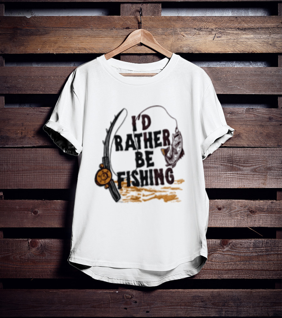 I'd Rather Be Fishing Reel Hook Outdoor Lovers T-Shirt