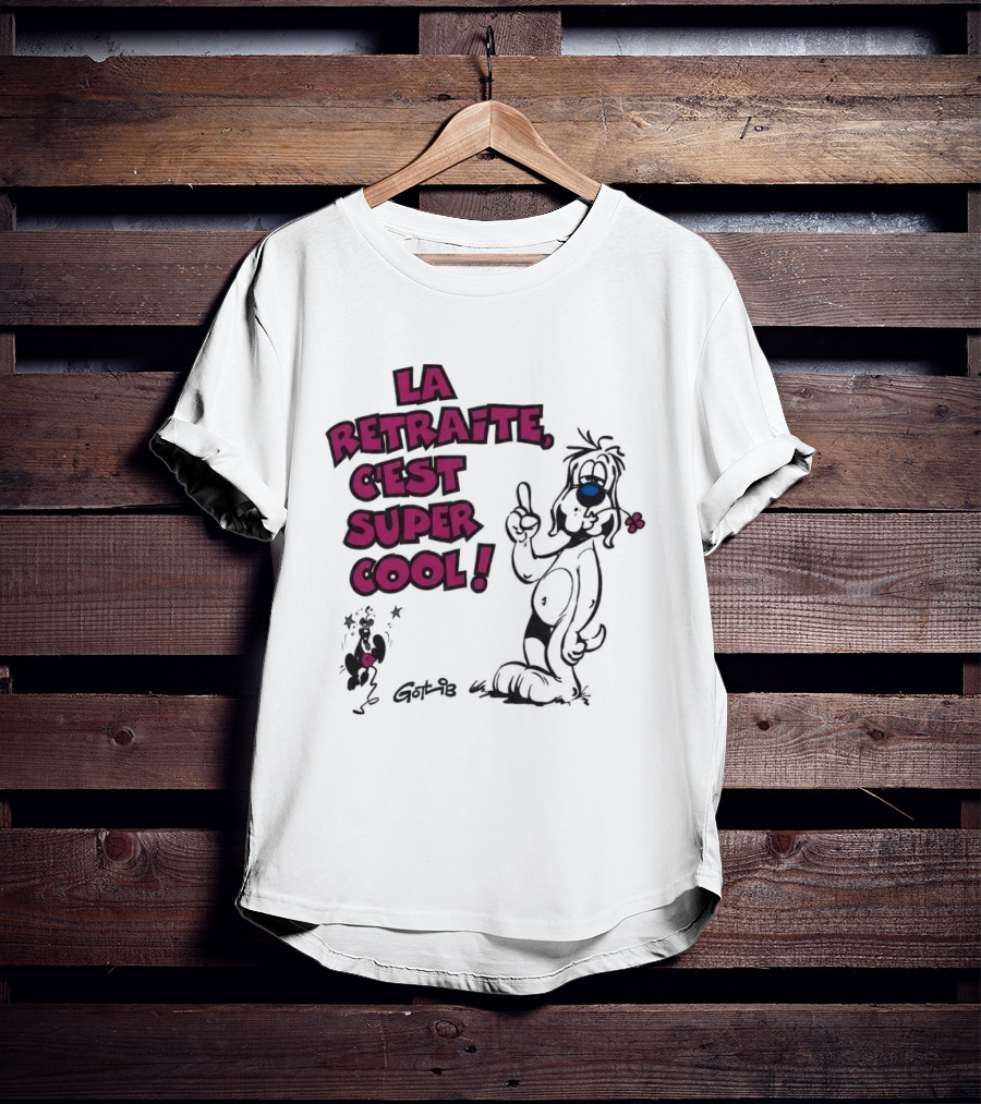 La Retraite C'est Super Cool Gotlib Humorous Cartoon T-Shirt