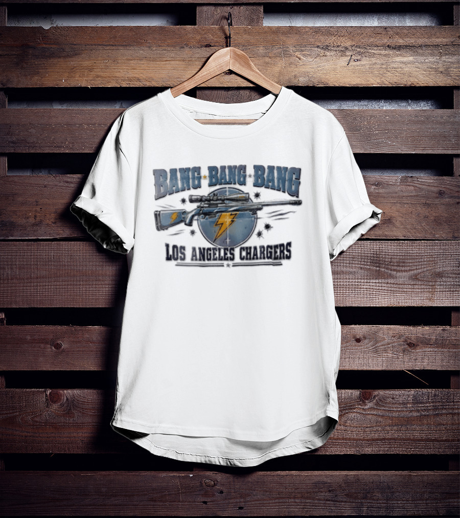 Bang Bang Bang Los Angeles Chargers Sniper Rifle Bullet Holes T-Shirt