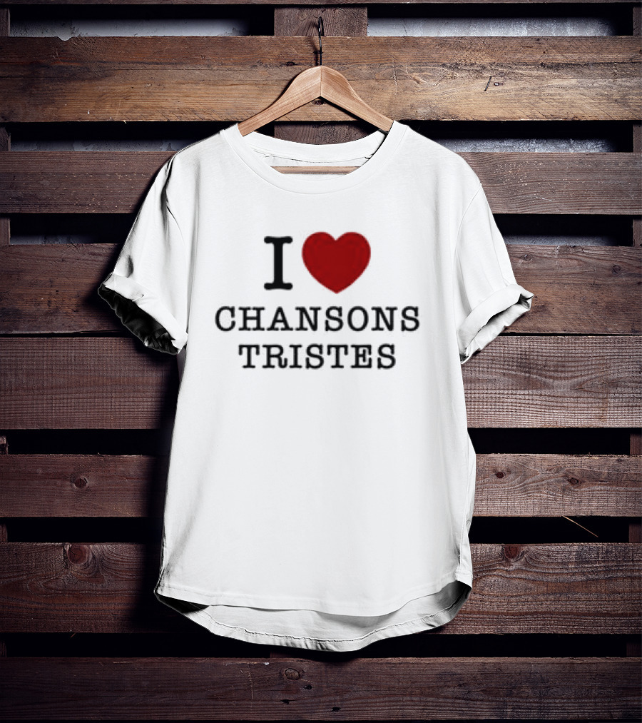 I Love Chansons Tristes Louane Store T-Shirt
