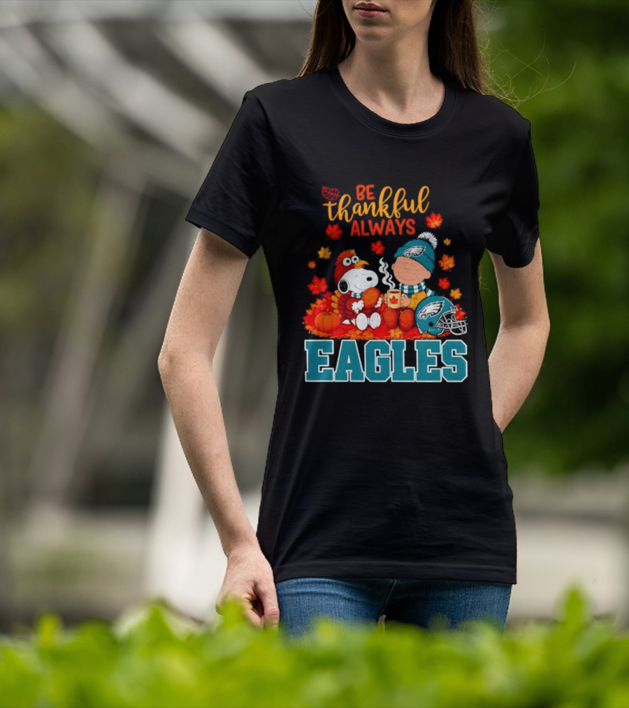 Be Thankful Always Snoopy And Charlie Brown With Eagles T-Shirt