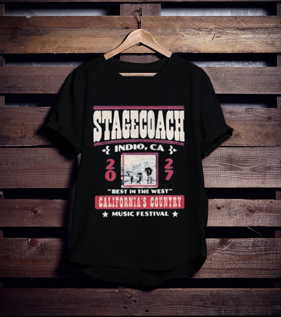 Stagecoach Indio CA 2027 Best In The West California's Country Music Festival T-Shirt