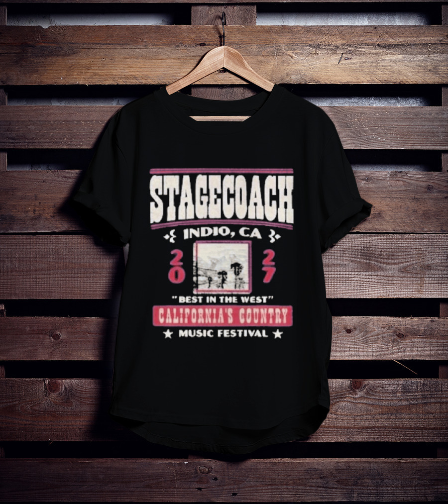Stagecoach 2027 Indio CA Best In The West California's Country Music Festival T-Shirt