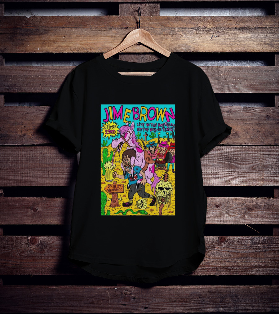 Jim E. Brown Live In Austin Texas September 23rd 29th St Ballroom Cowboy Skeleton T-Shirt