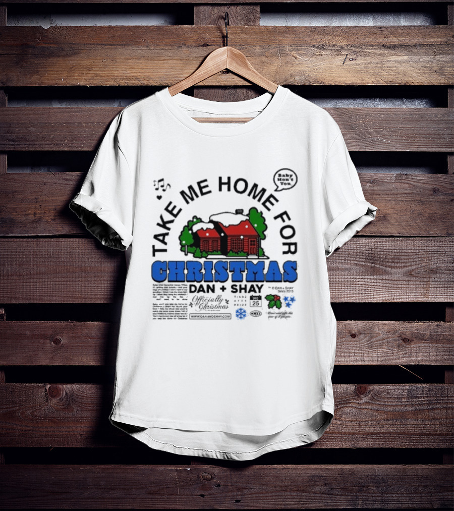 Dan + Shay Take Me Home For Christmas T-Shirt