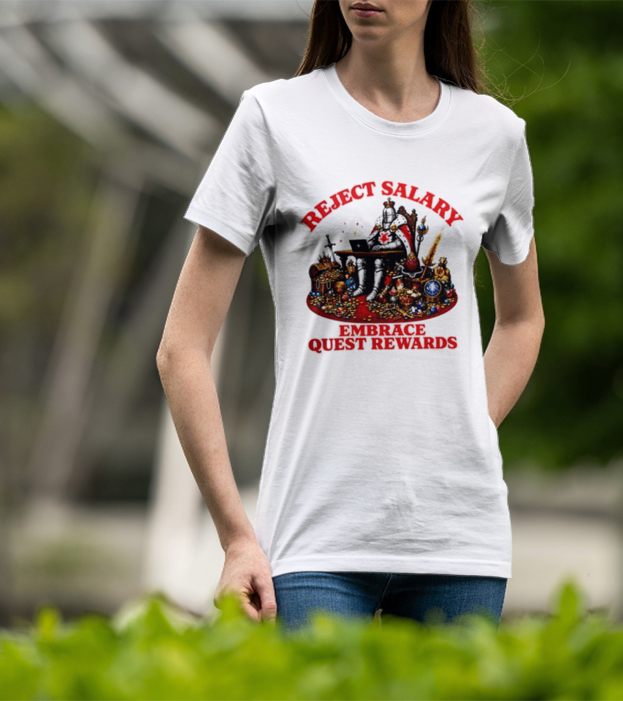 Reject Salary Embrace Quest Rewards Knight Laptop Treasure Adventure T-Shirt