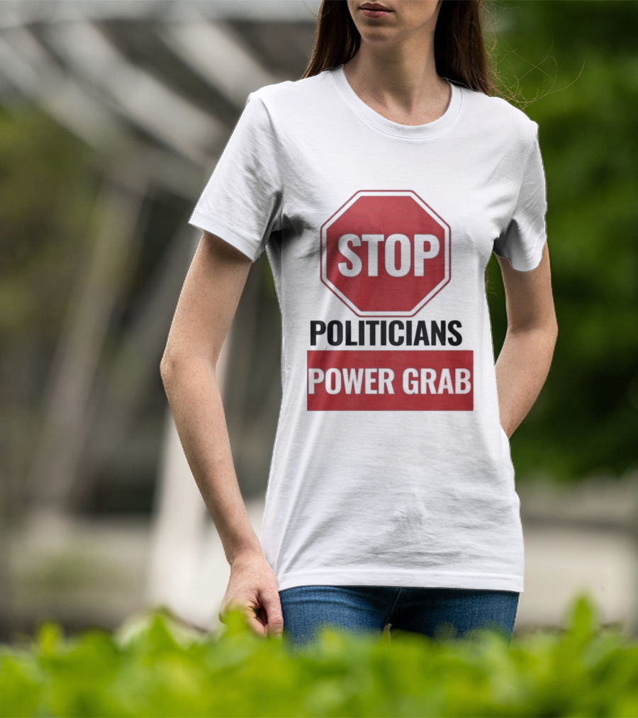 Stop Politicians Power Grab Red Octagon T-Shirt