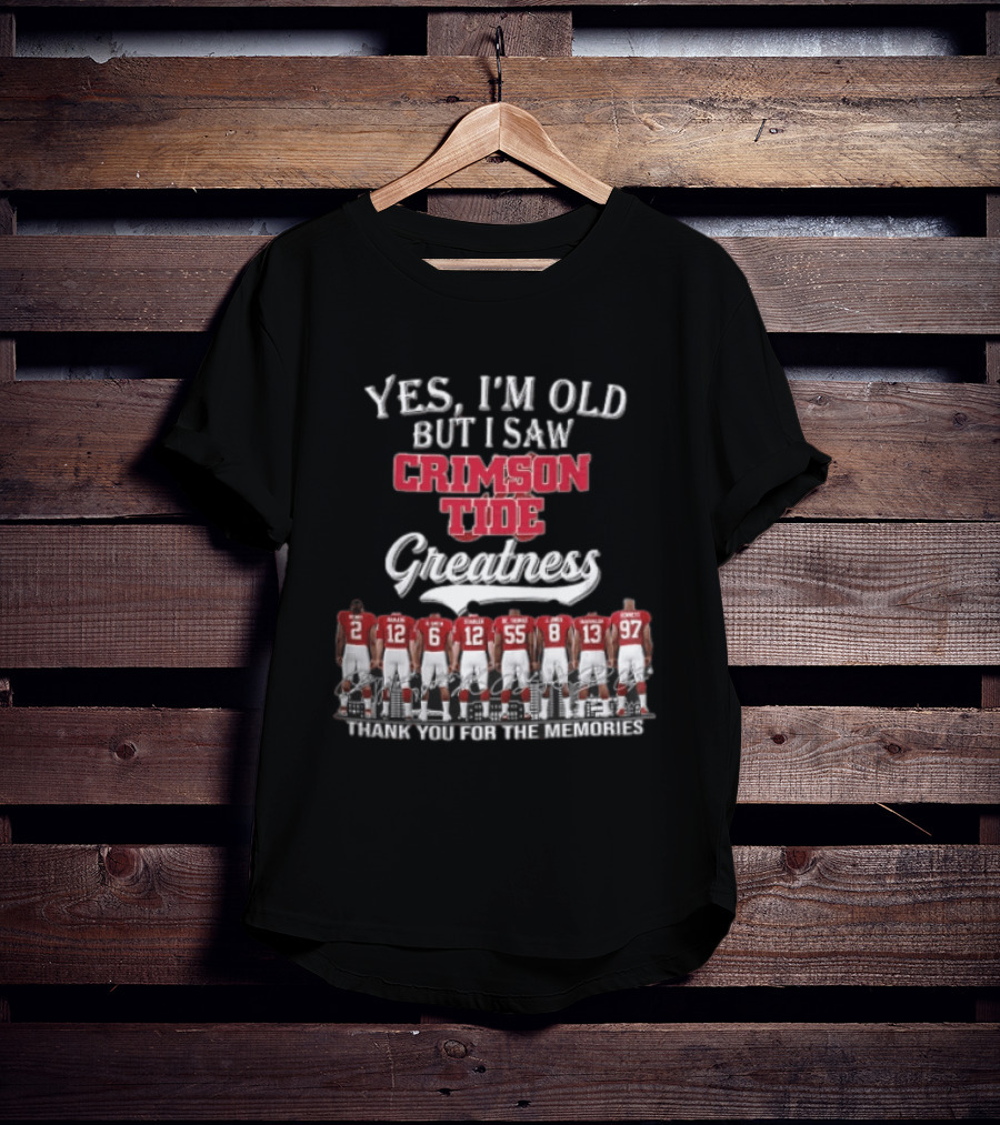 Yes I'm Old But I Saw Crimson Tide Greatness Thank You For The Memories Back View Football Roster T-Shirt